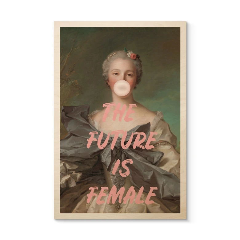 Holzbild Die Zukunft ist weiblich - Grace Digital Art 