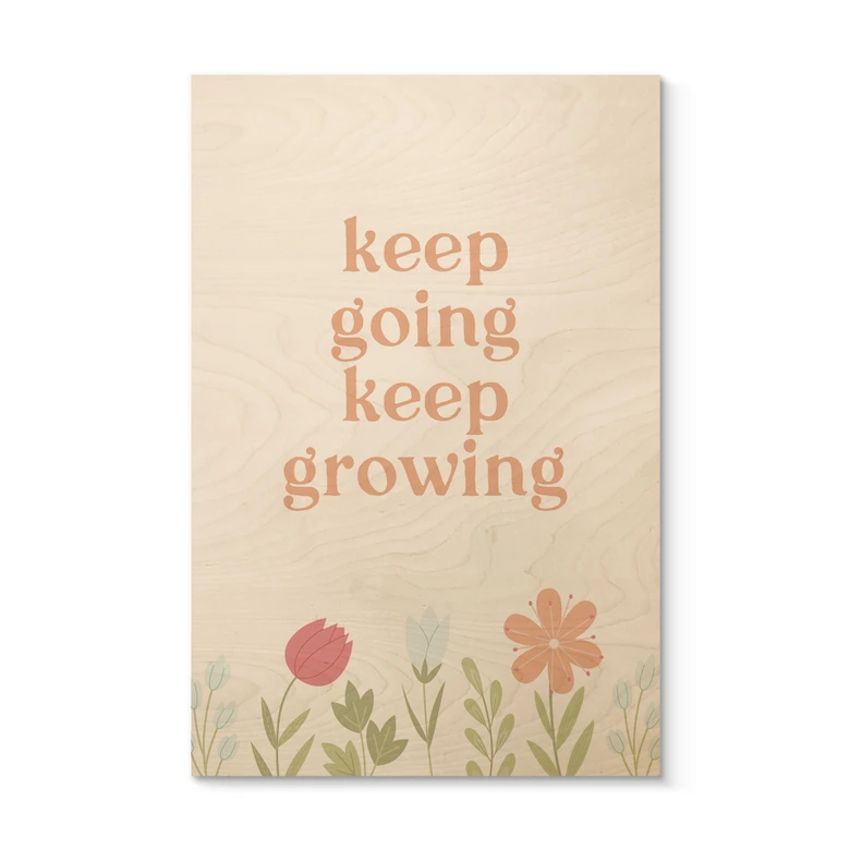 Tableau sur bois Keep going keep growing 