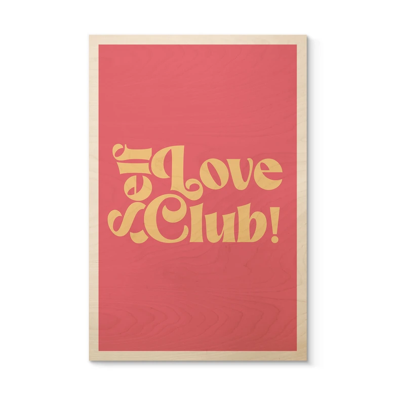 Holzbild Self Love Club Pink - Prints by Ayleen 