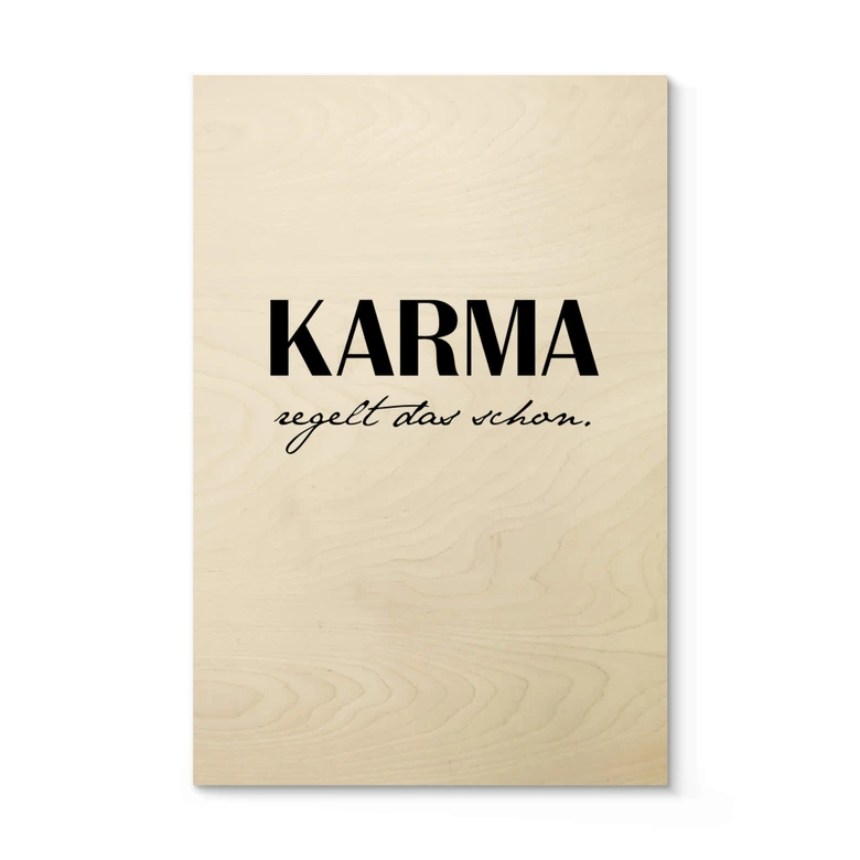 Holzbild Karma regelt das schon 