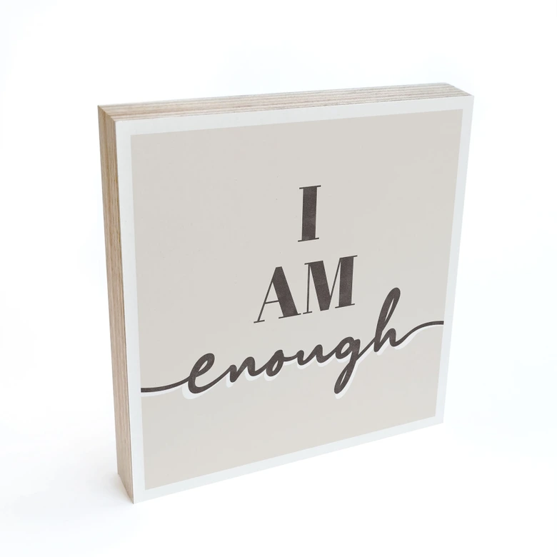 Tableau sur bois à poser - I am enough - 15x15 cm 