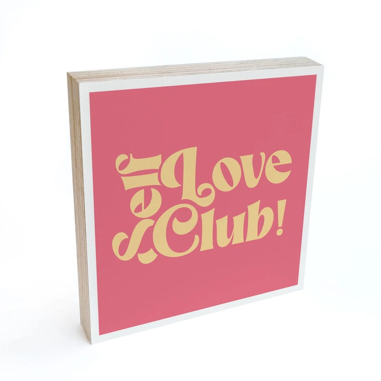 Billede af træ til at sætte op - Self Love Club Pink - Prints by Ayleen - 15x15 cm 