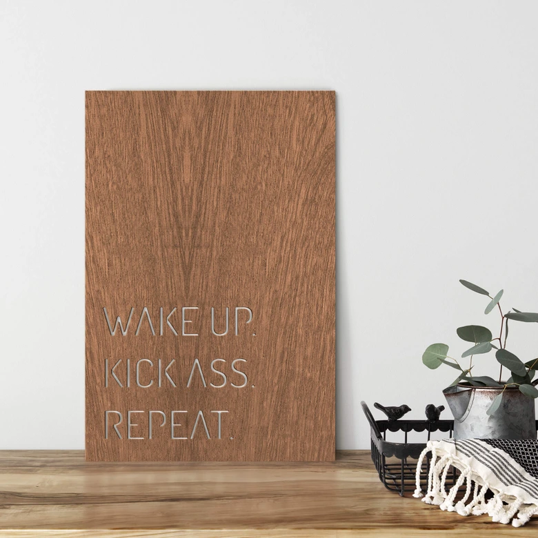 Dekobild Mahagoni - Wake up. Kick ass. Repeat. 