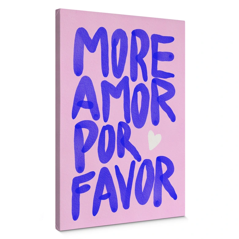 Leinwandbild Spruch - More amor por favor - Bloom 