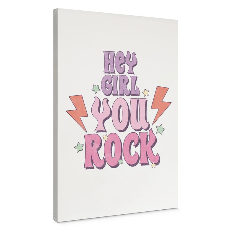 Leinwandbild Hey girl you rock 