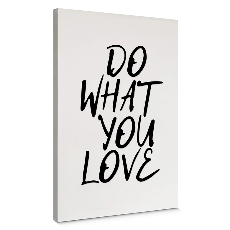 Leinwandbild Do what you love 
