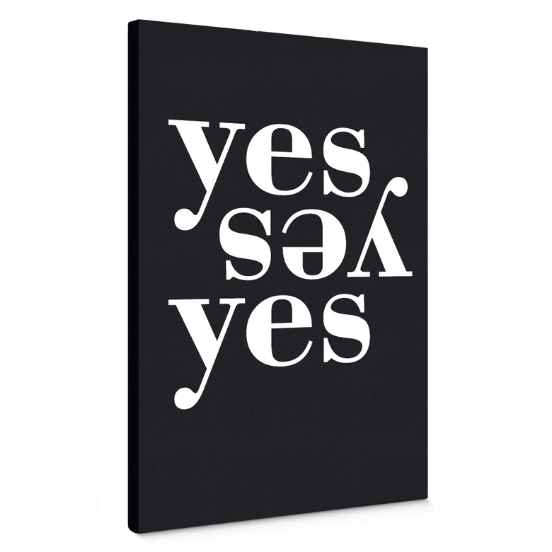 Leinwandbild - Yes Yes Yes (schwarz/weiß) 