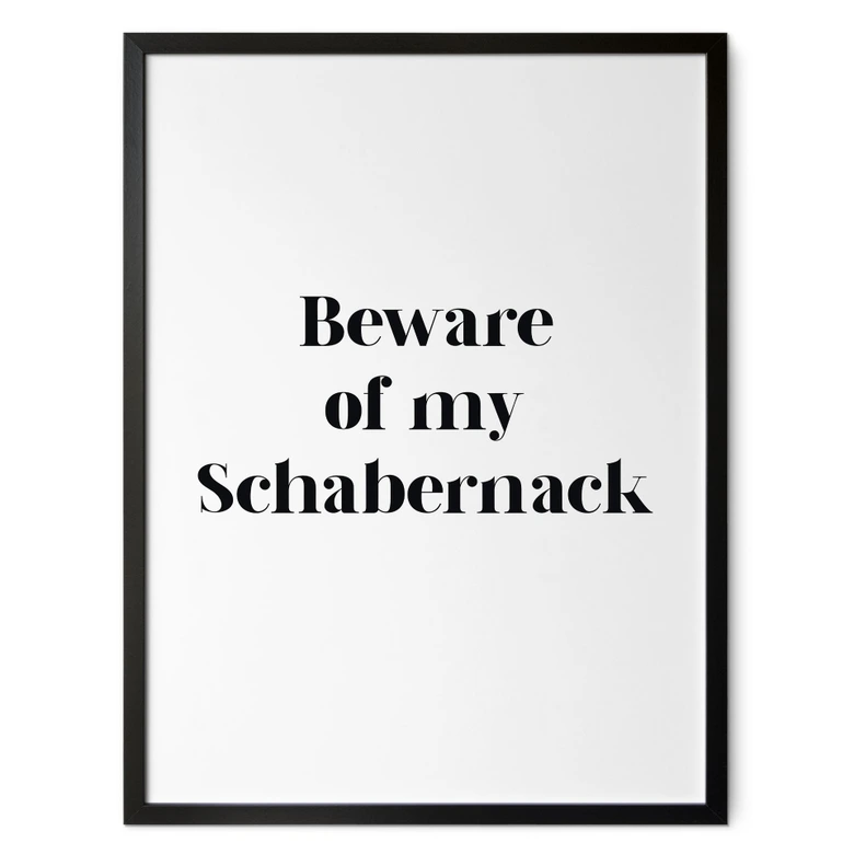 Spruch Poster Beware of my Schabernack 