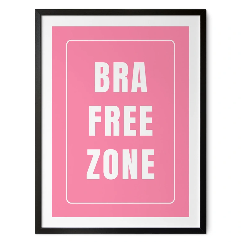 At sige Plakat Bra Free Zone | Feminisme - Fritsch 