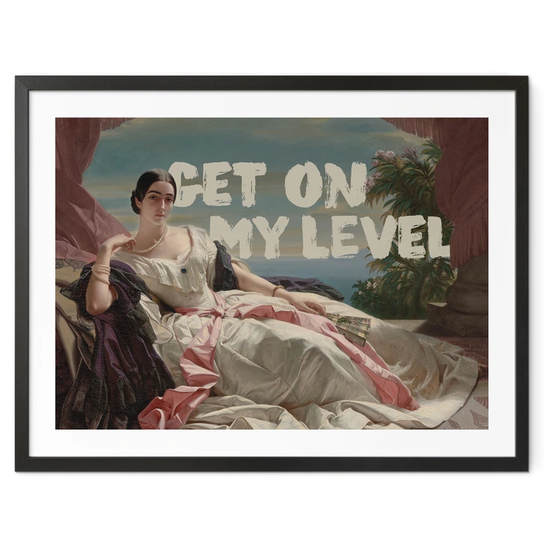 Poster Get on my level - Inspiriert von Winterhalter - Portrait of Leonilla 