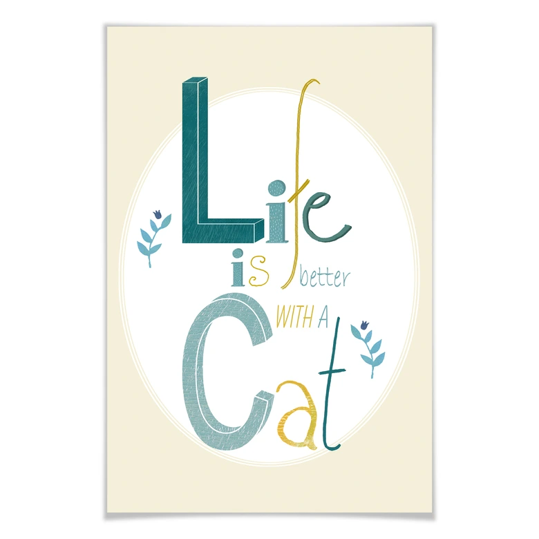 Poster Loske - Life is better with a cat 