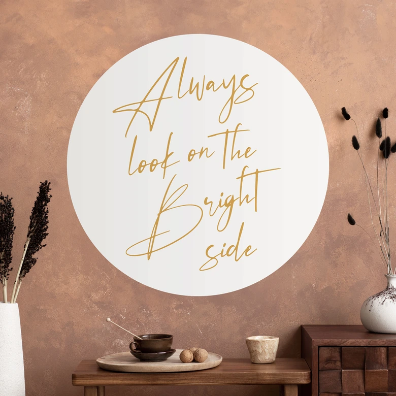 Wallsticker Se alltid på den ljusa sidan - Motiverande slogan - KsanaKalpa - Rund 