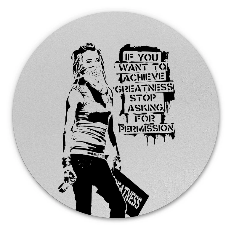 Alu-Dibond Banksy - Achieve Greatness - Rund 