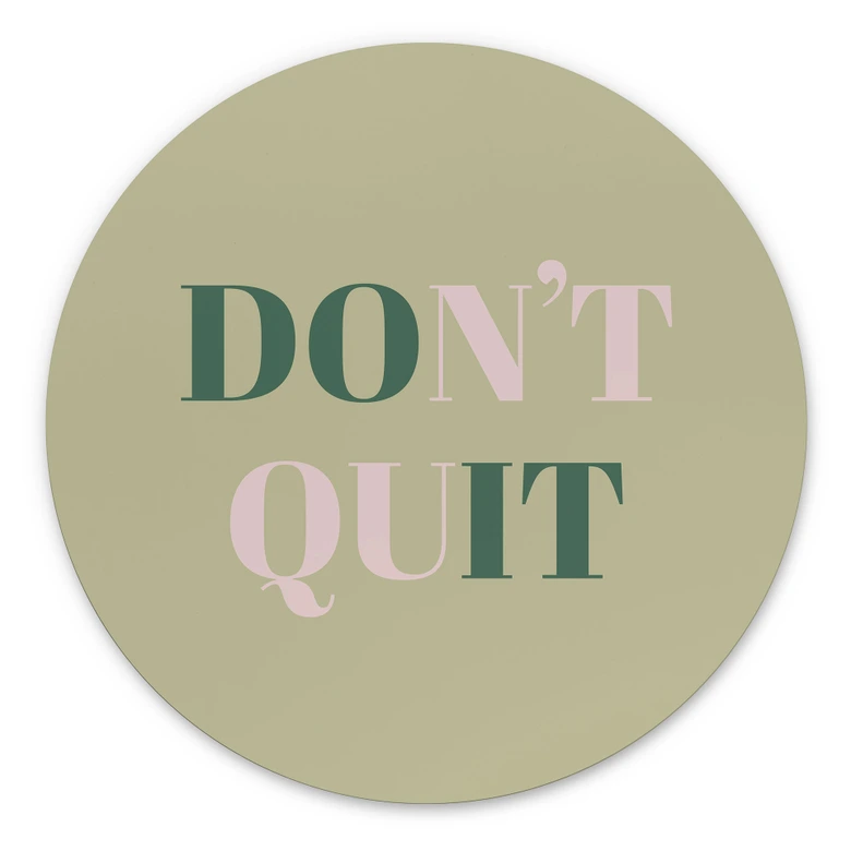 Wandbild Don't Quit Do it - Rund - Alu-Dibond 