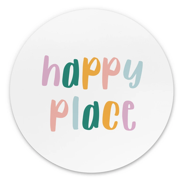 Spruch Wandbild - Happy place - Alu-Dibond Rund 