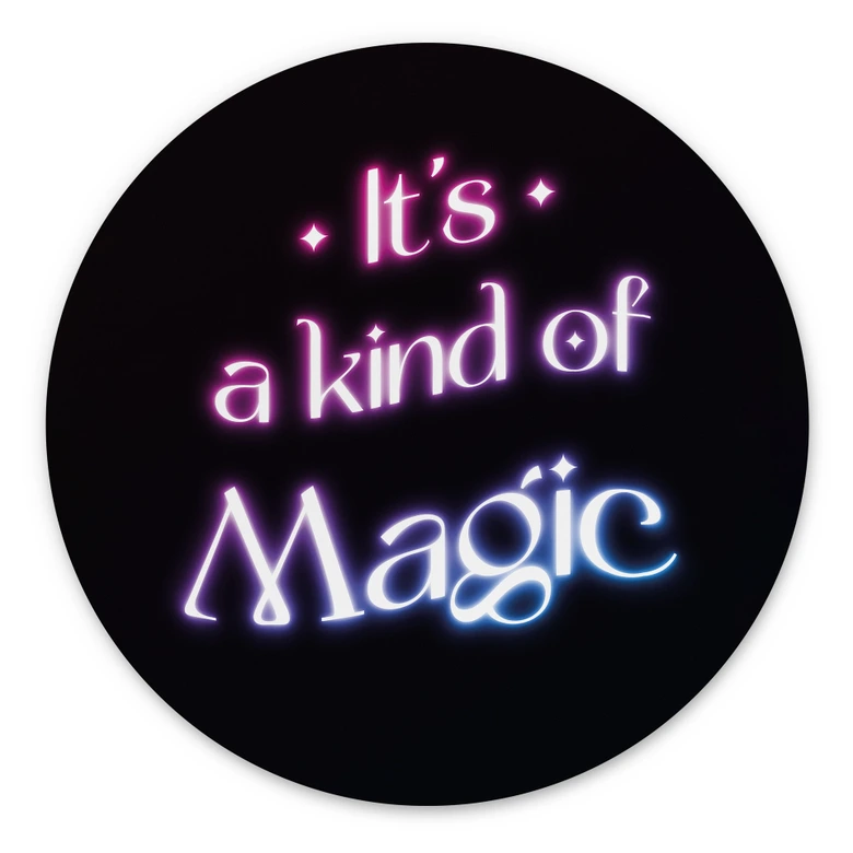 Wandbild Songtext - It's a kind of magic - Alu-Dibond - Rund 