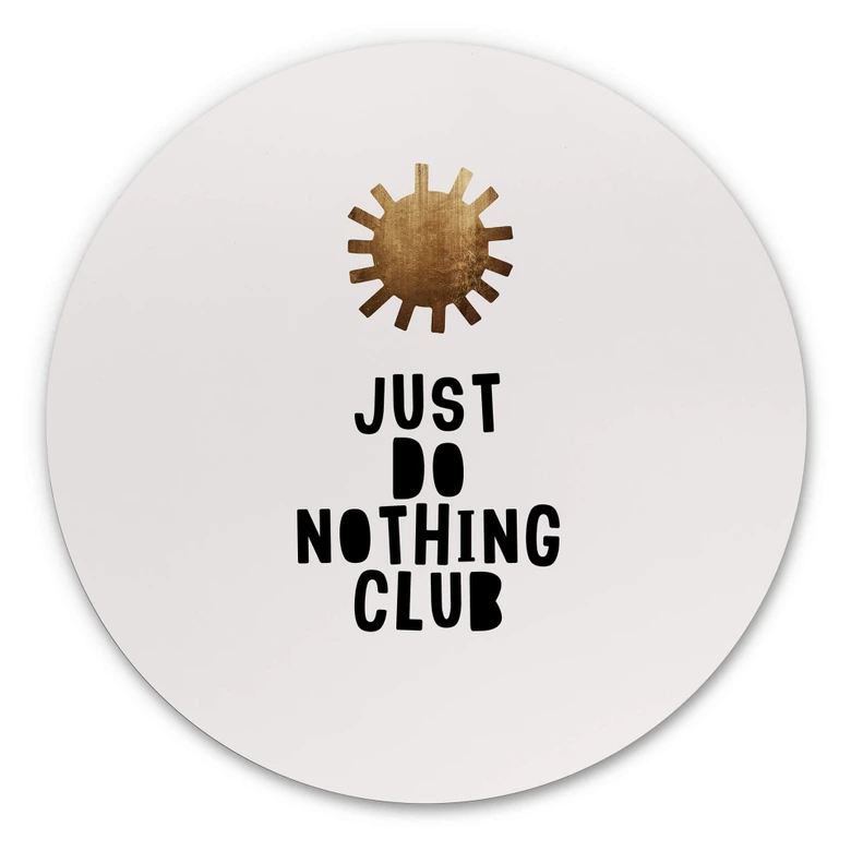 Alu-Dibond Kubistika - Do Nothing Club - Rund 
