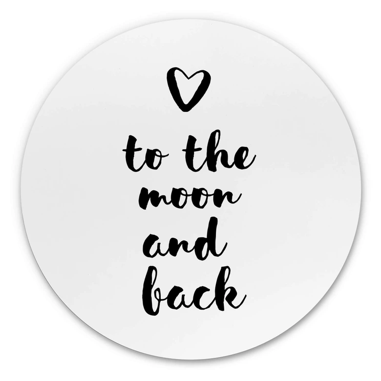 Alu-Dibond Love to the moon and back - Rund 