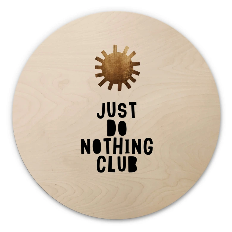 Holzbild Kubistika - Do Nothing Club - Rund 