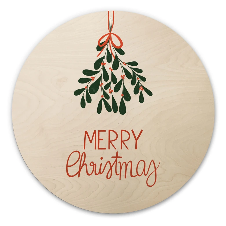 Holzbild Merry Christmas mit Mistelzweig - Menina Lisboa - Rund 