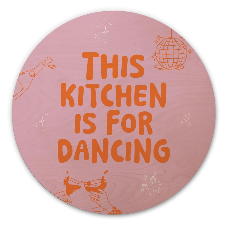 Wood Print This kitchen is for dancing - Ohkimiko - Round 