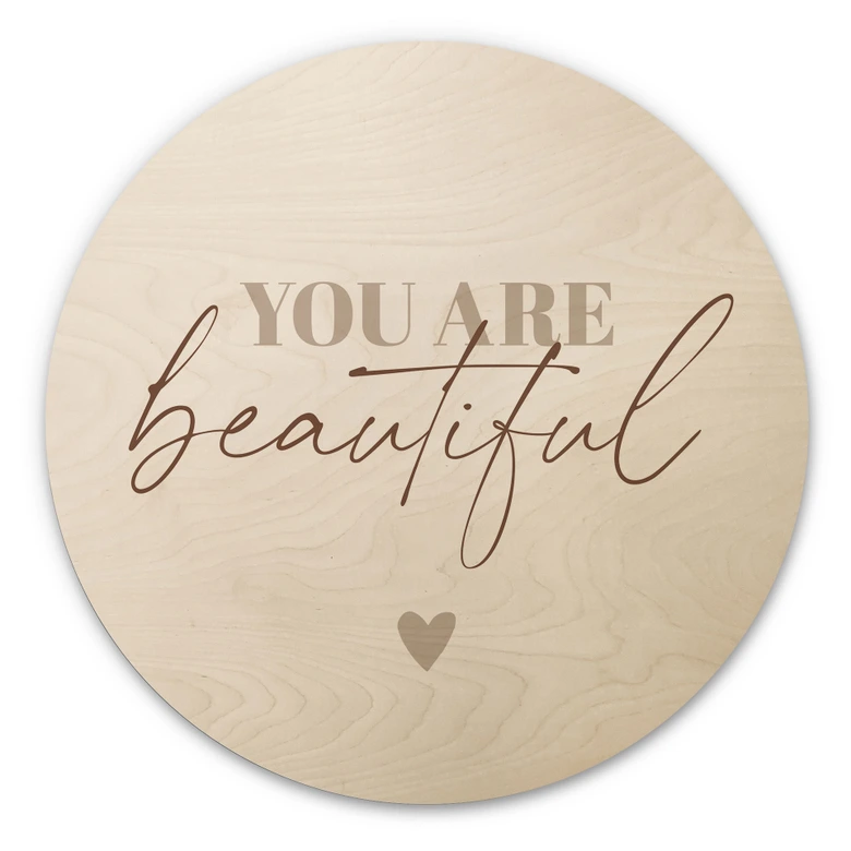 Obraz drewniany Jesteś piękna - okrągły 