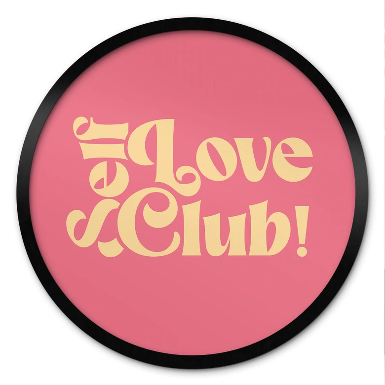 Plakat Self Love Club Pink - Prints by Ayleen - Rund 