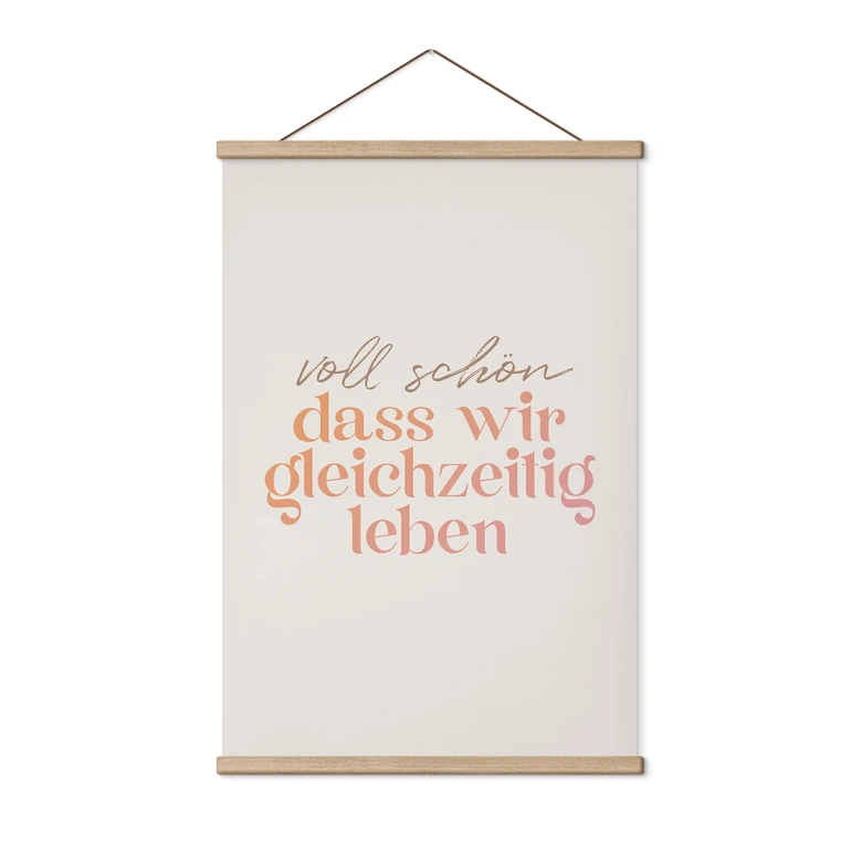 Stoffbild Voll schön, dass wir gleichzeitig leben 
