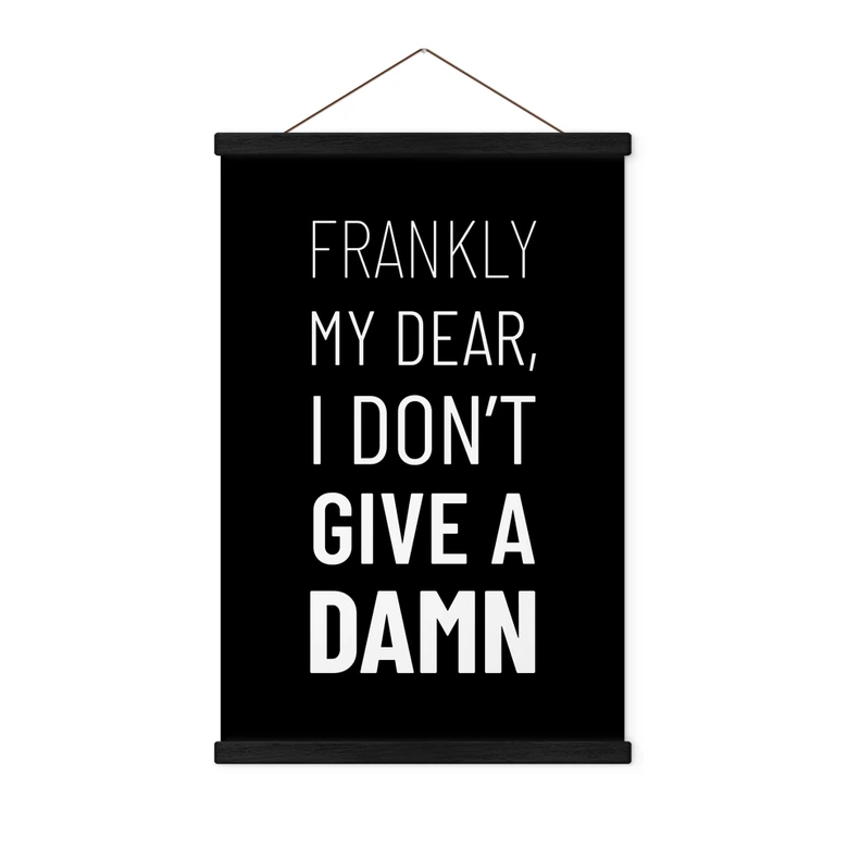 Stoffbild Spruch - Frankly my dear, I don't give a damn 