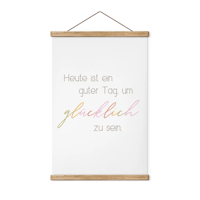 Stoffbild Heute ist ein guter Tag um glücklich zu sein 