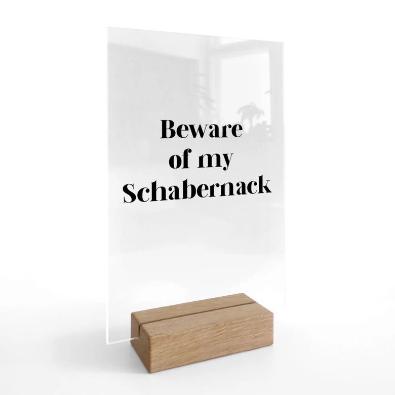 Tischaufsteller Beware of my Schabernack 