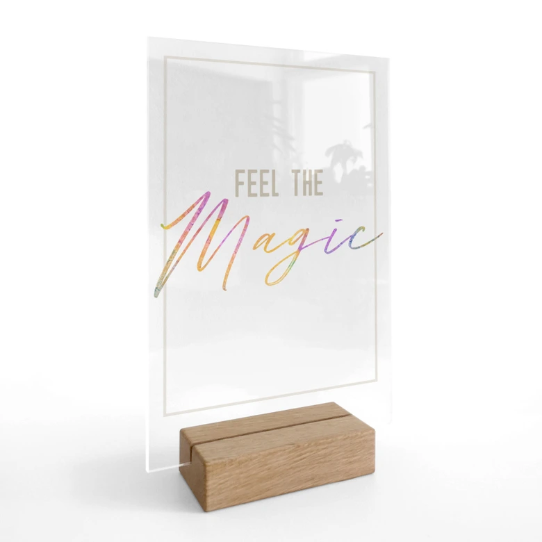 Spruch Tischaufsteller - Feel the magic - transparent 
