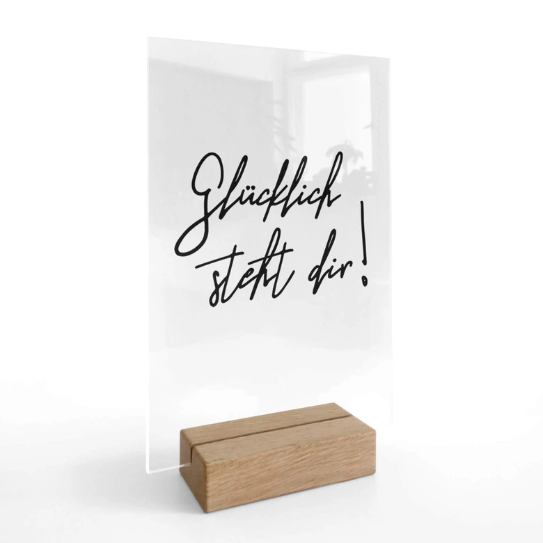 Tischaufsteller Glücklich steht dir 
