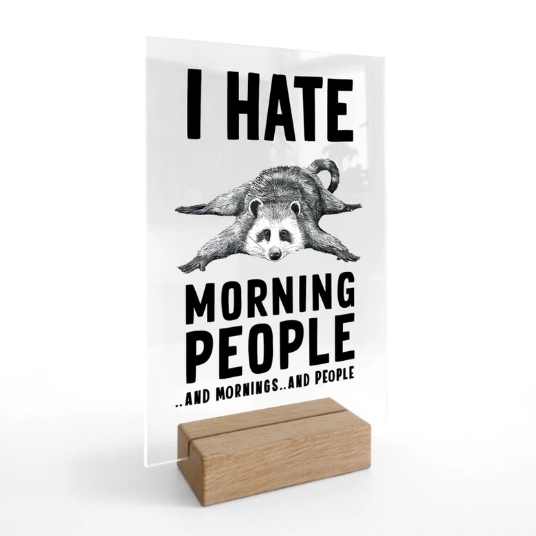 Tischaufsteller I hate morning people - Waschbär - Magnusson 