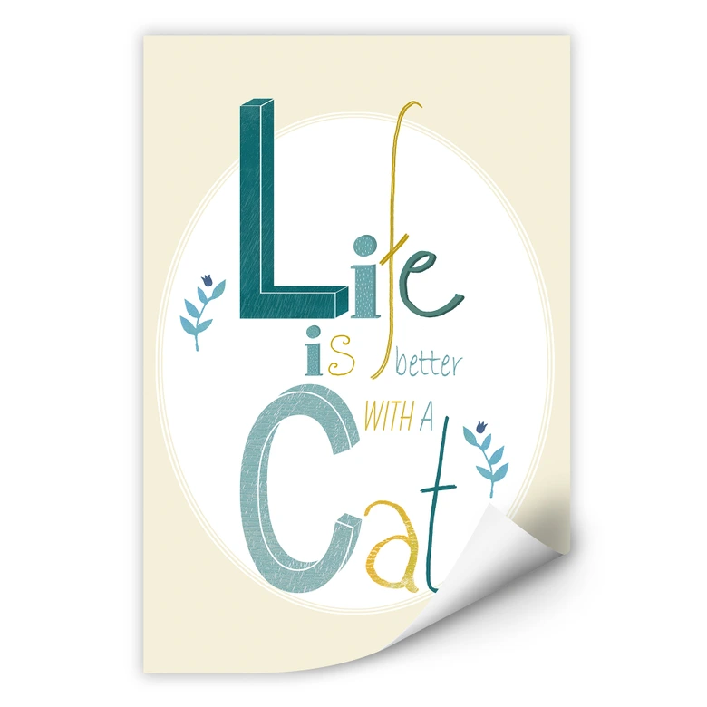 Wallprint Loske - Life is better with a Cat 