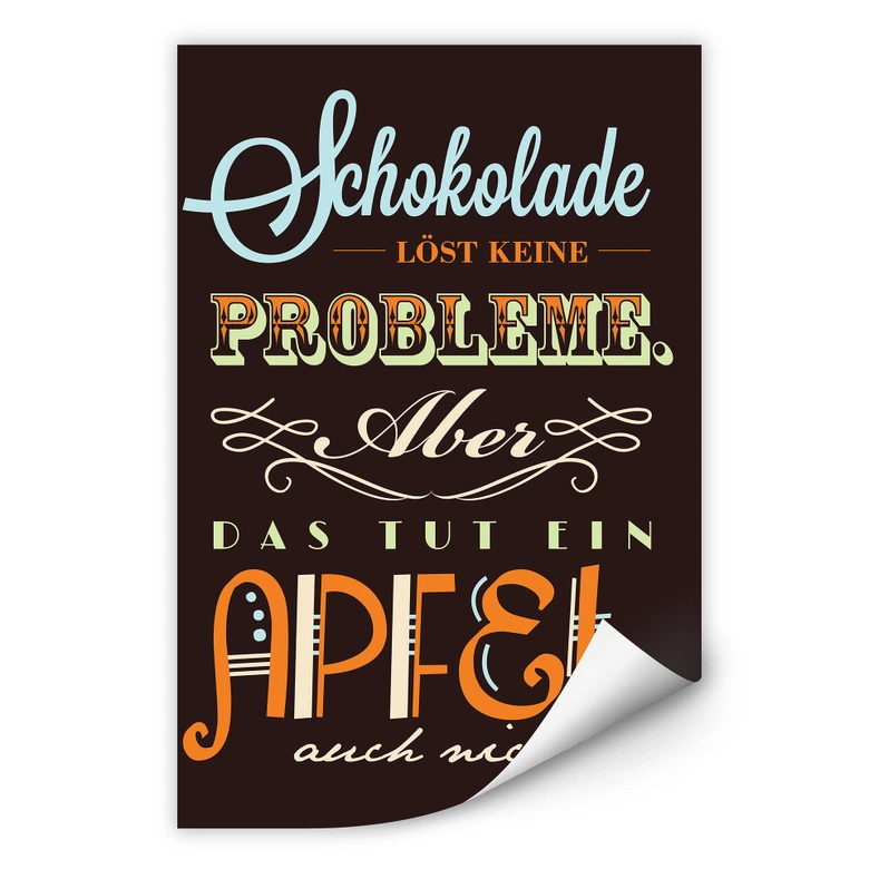 Wallprint Schokolade löst keine Probleme 