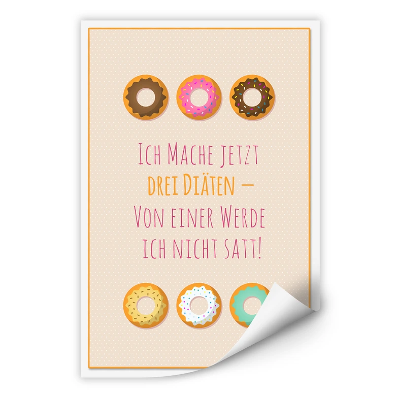 Wallprint Ich mache jetzt drei Diäten... 