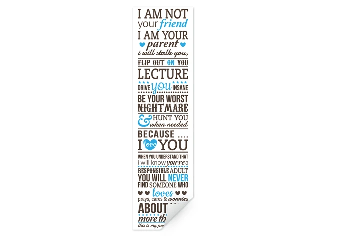 Wallprint - I am not your friend - I am your parent... 1 