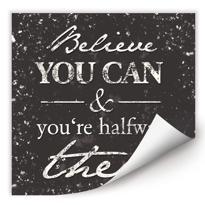Wallprint Believe you can 
