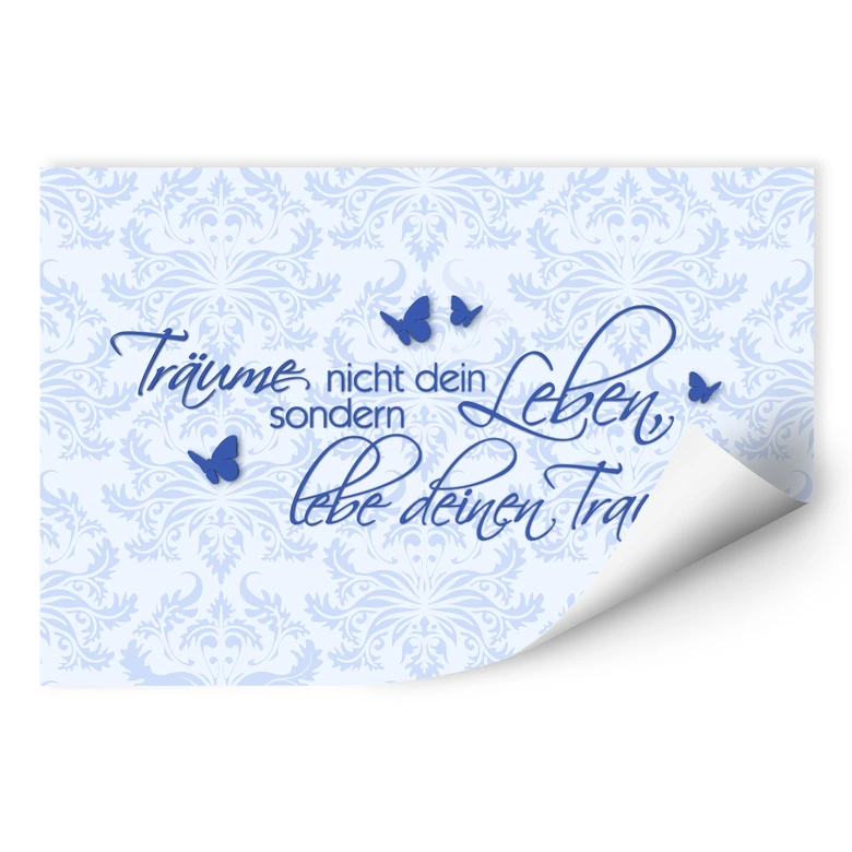 Wallprint - Träume nicht dein Leben... Blau 