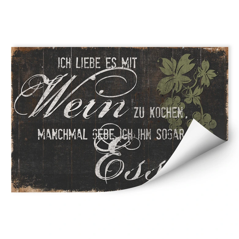 Wallprint Ich liebe es mit Wein zu kochen 