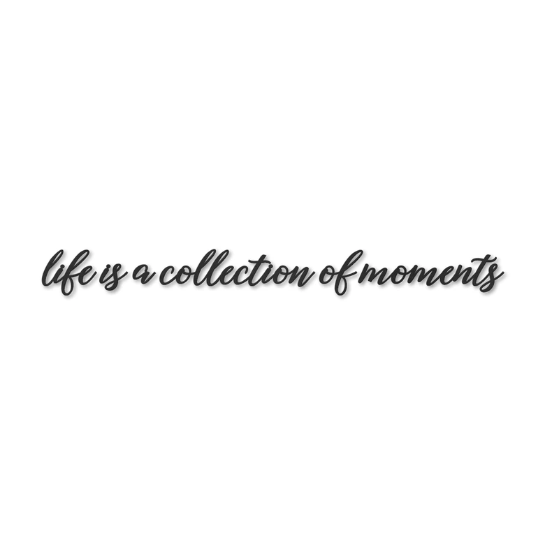 Decoro MDF - Life is a collection of moments 