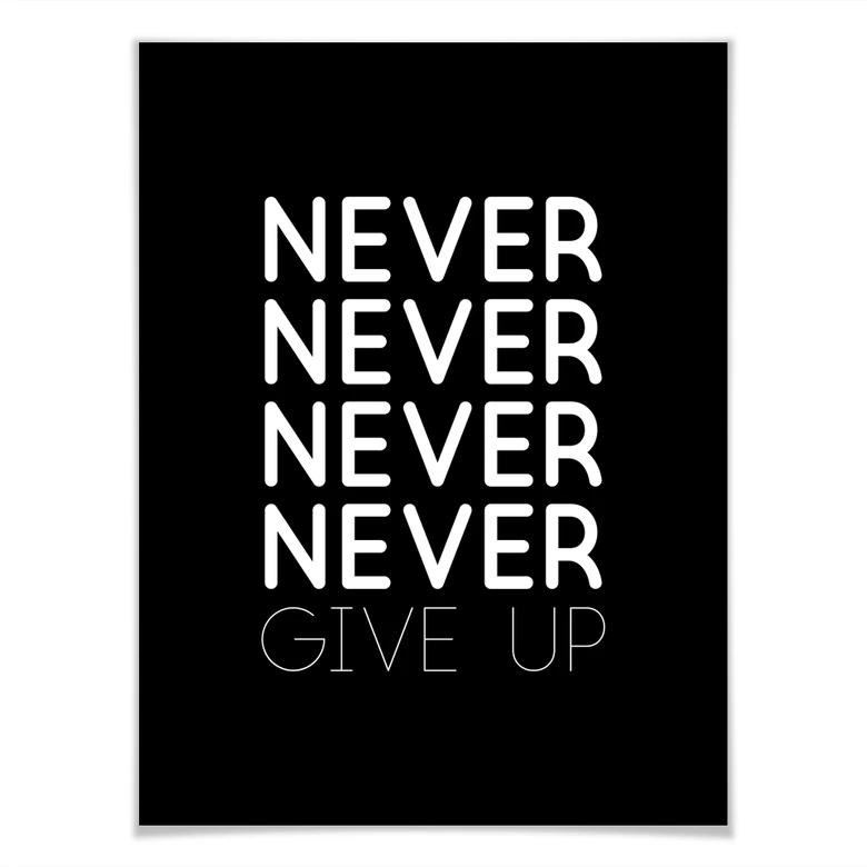 Poster Never give up 