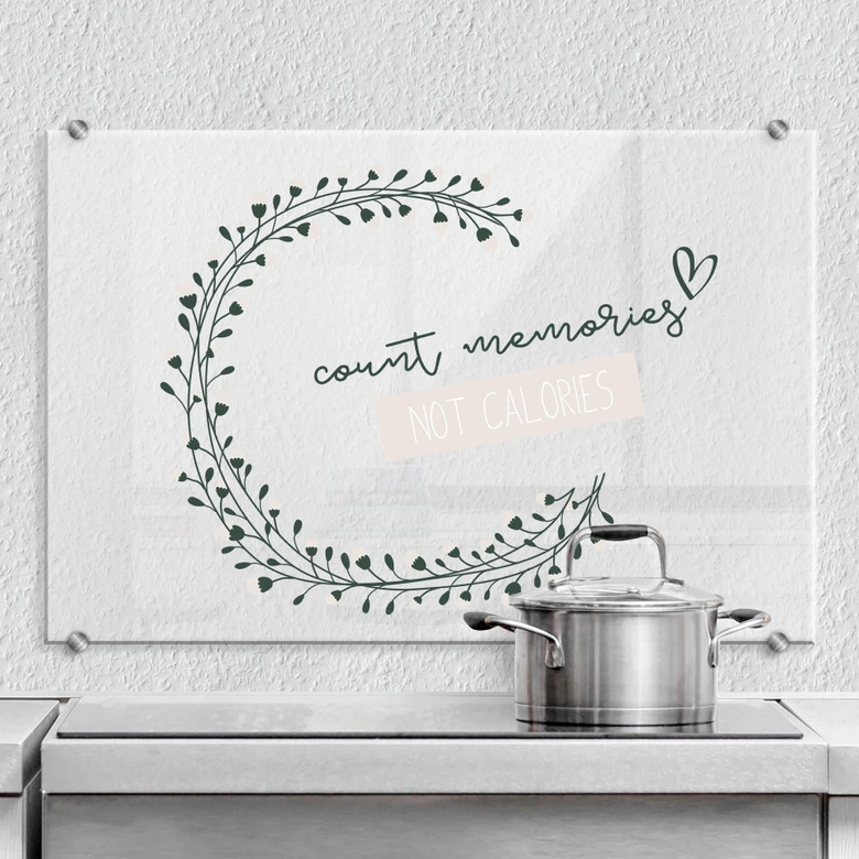 Spritzschutz Transparent - Count memories not calories 