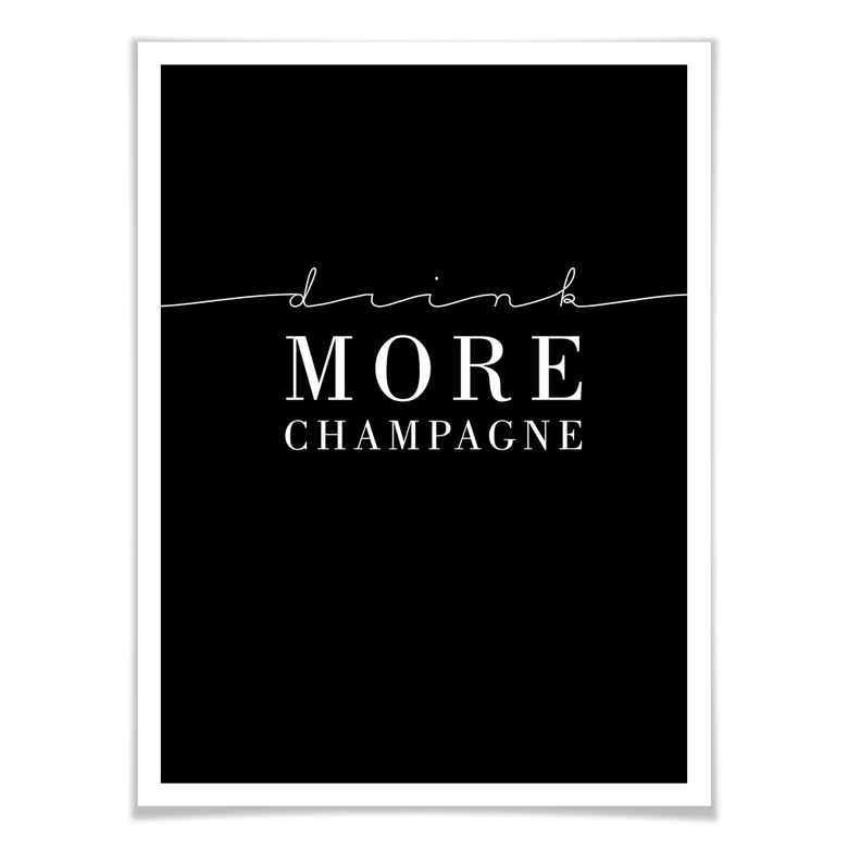 Poster Drink more Champagne 