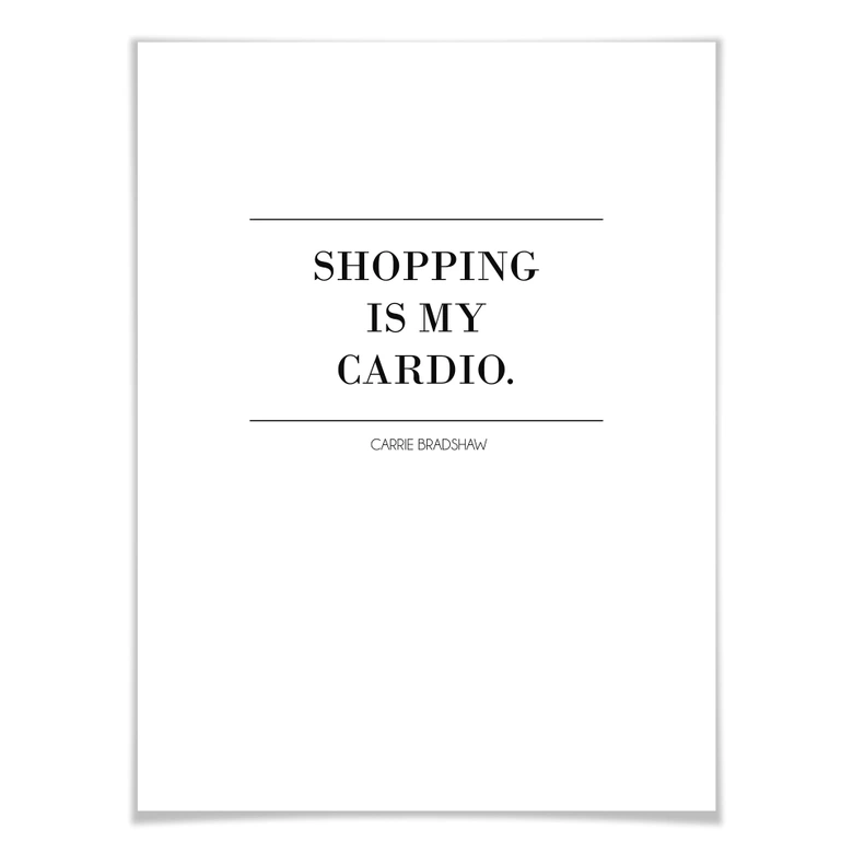 Poster Shopping is my cardio 