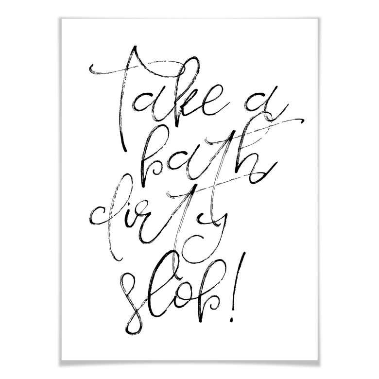 Poster - Take a bath dirthy slob 