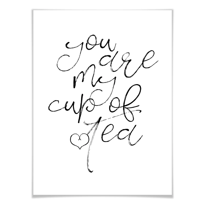 Affiche - You are my cup of tea 