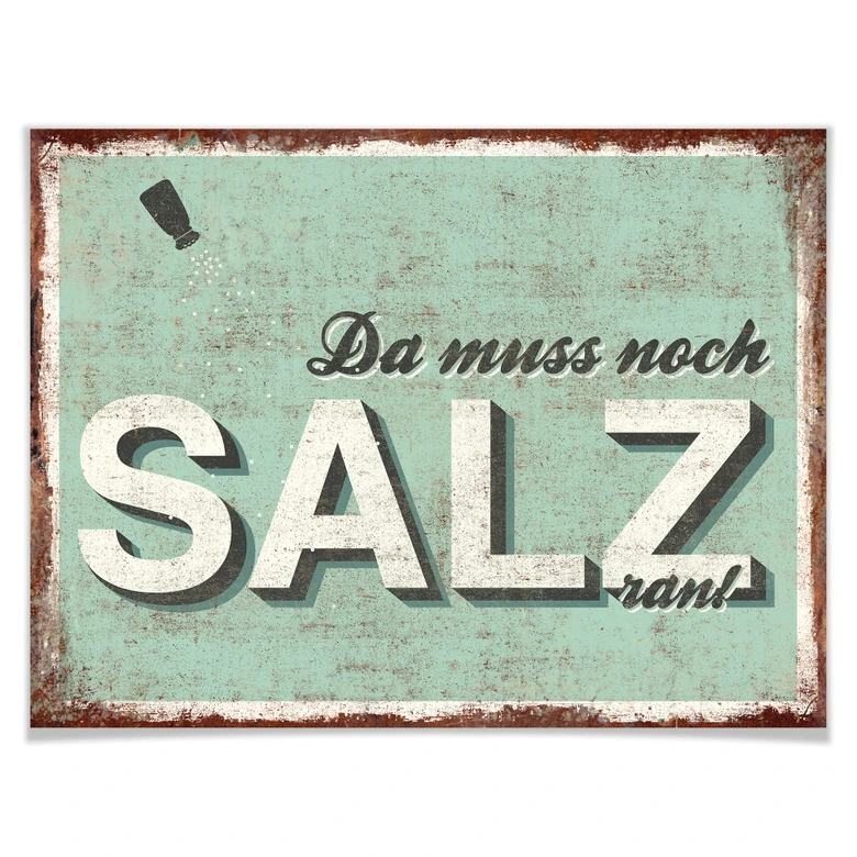 Poster Da muss noch Salz ran 