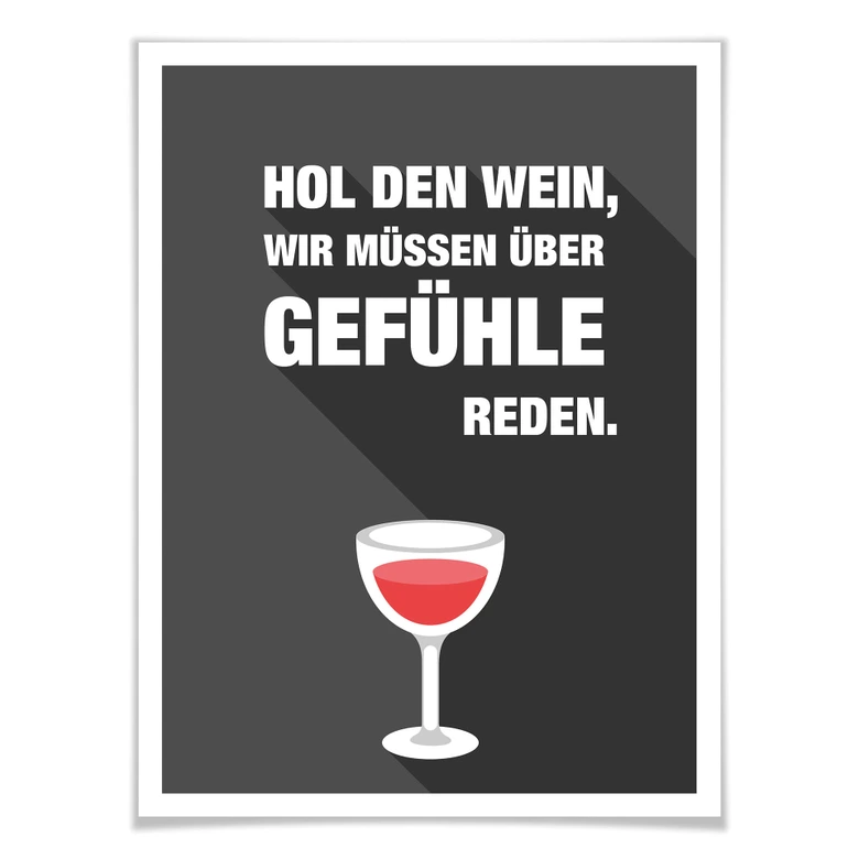 Poster Hol den Wein, wir müssen über Gefühle reden 